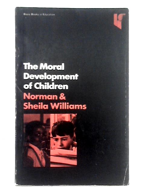 The Moral Development of Children (Basic Books in Education) By Norman Williams