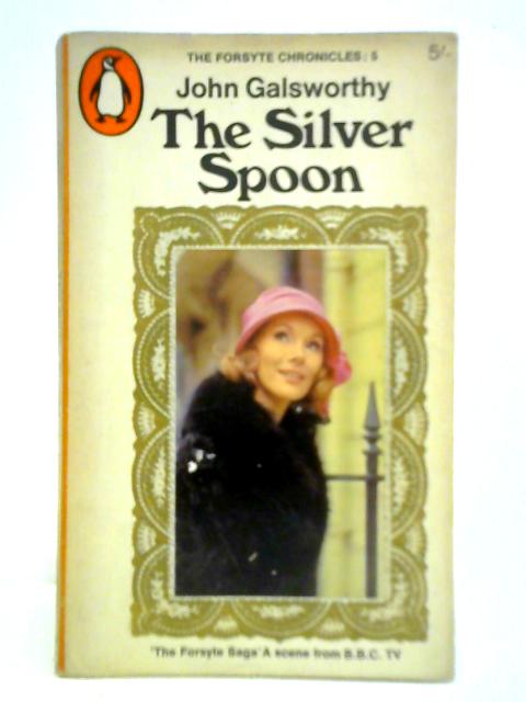 Silver Spoon By John Galsworthy