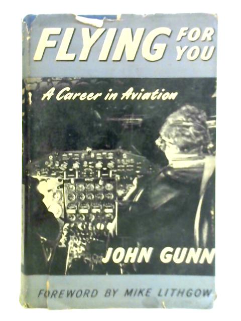 Flying for You By John Gunn
