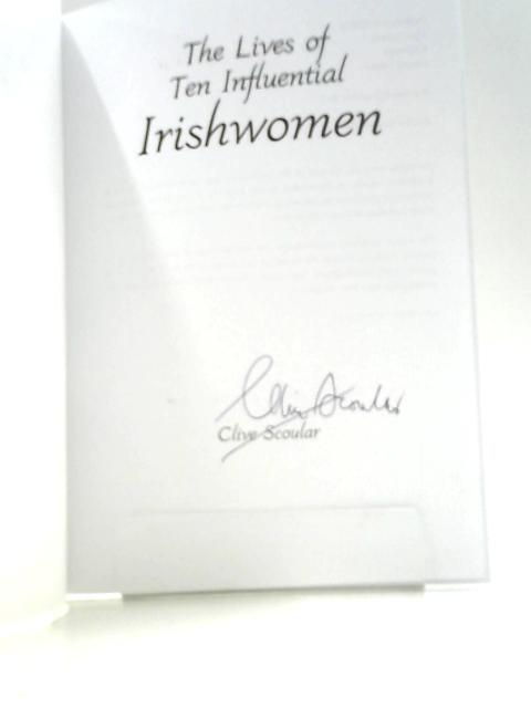 The Lives of Ten Influential Irishwomen von Clive William Scoular