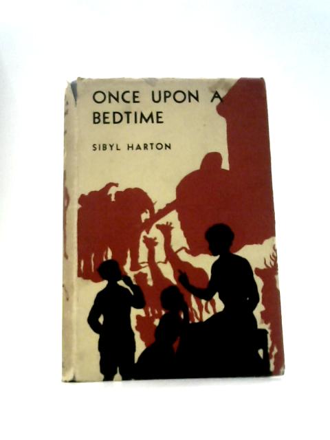 Once Upon a Bed-Time By Sibyl Harton