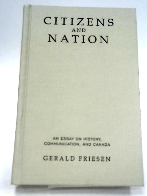 Citizens and Nation By Gerald Friesen