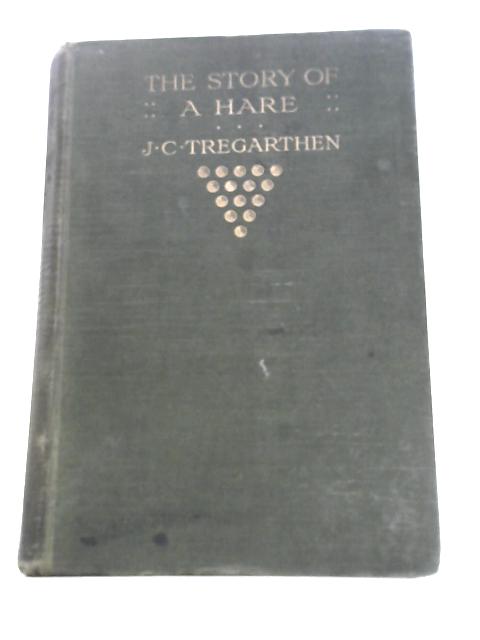 The Story of a Hare By J. C.Tregarthen