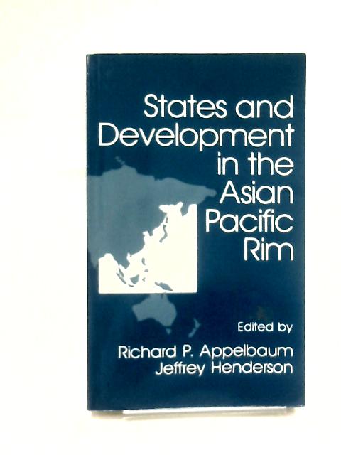 States and Development in the Asian Pacific Rim By R. P. Appelbaum
