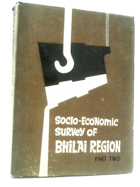 Socio-Economic Survey Of Bhilai Region 2 von Madhya Pradesh