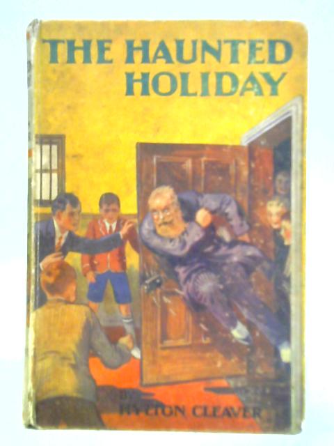 The Haunted Holiday By Hylton Cleaver