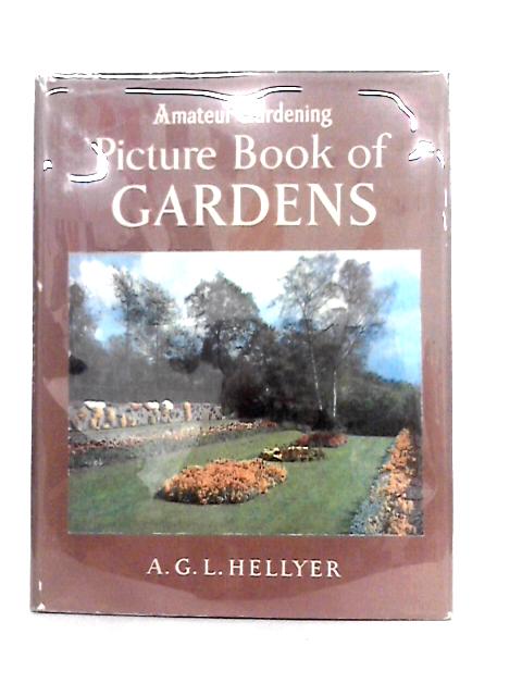 Picture Book of Gardens By A.G.L. Hellyer