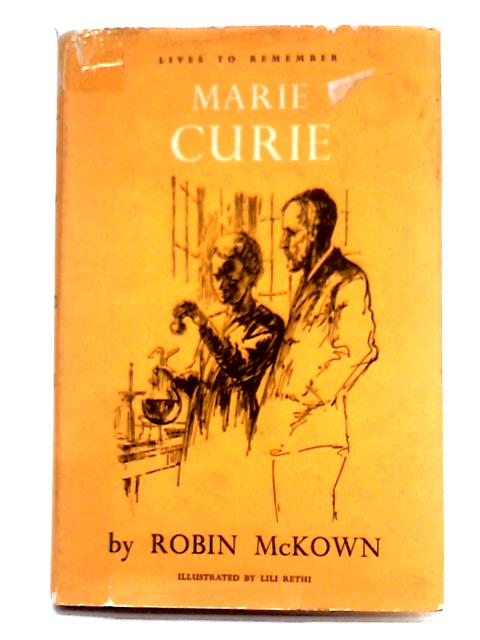 Marie Curie By Robin Mckowan