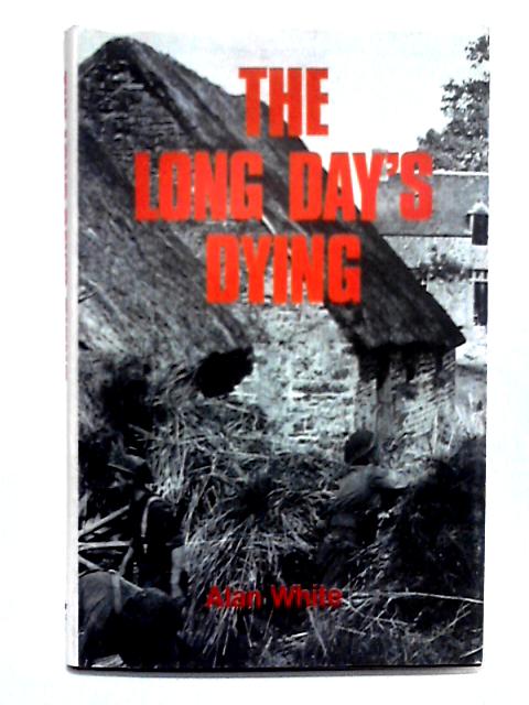 The Long Day's Dying By Alan White