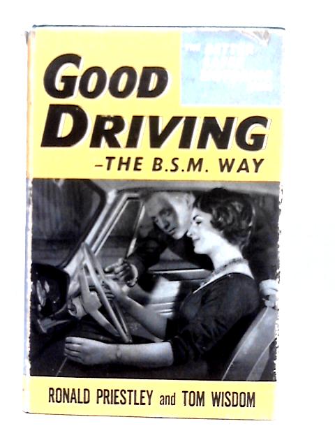 Good Driving - The B.S.M. Way By Ronald Priestley