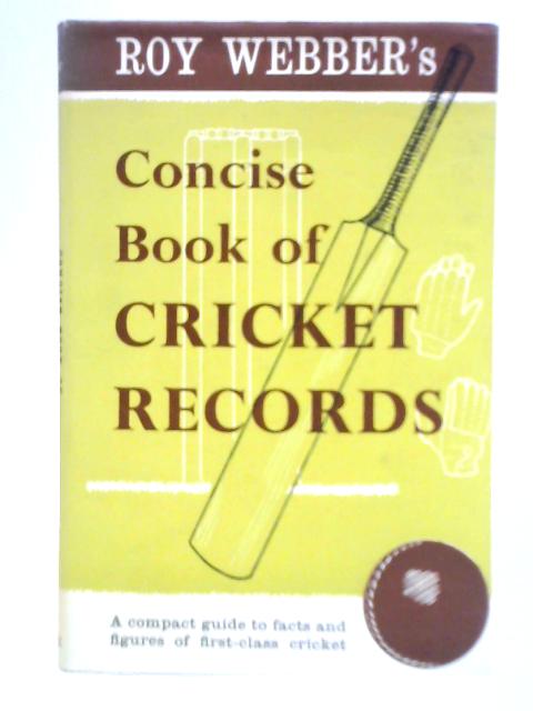 The Book of Cricket Records By Roy Webber