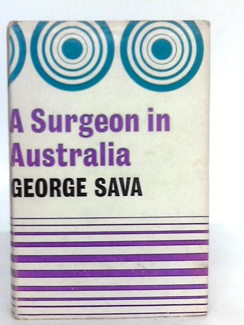 A Surgeon in Australia von George Sava