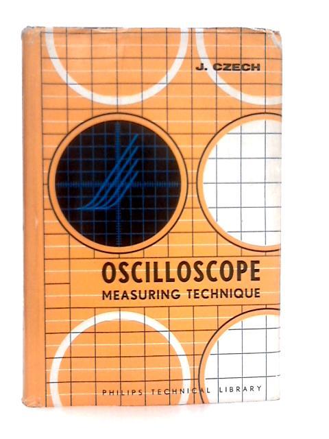 Oscilloscope Measuring Technique By J.Czech