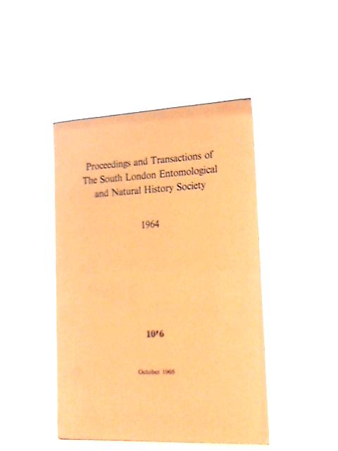 Proceedings Transactions of South London Entomological and Natural History Society 1964