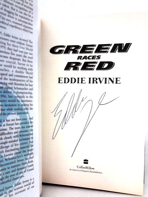 Green Races Red. Eddie Irvine's First Season with Ferrari von Eddie Irvine