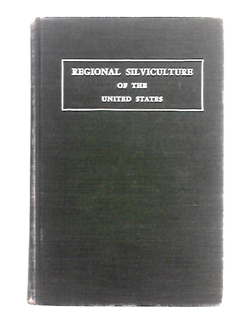 Regional Silviculture of the United States By John W. Barrett (ed.)