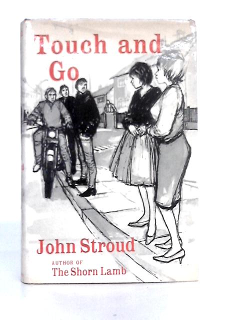 Touch and Go By John Stroud