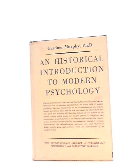 An Historical Introduction To Modern Psychology By Gardner Murphy