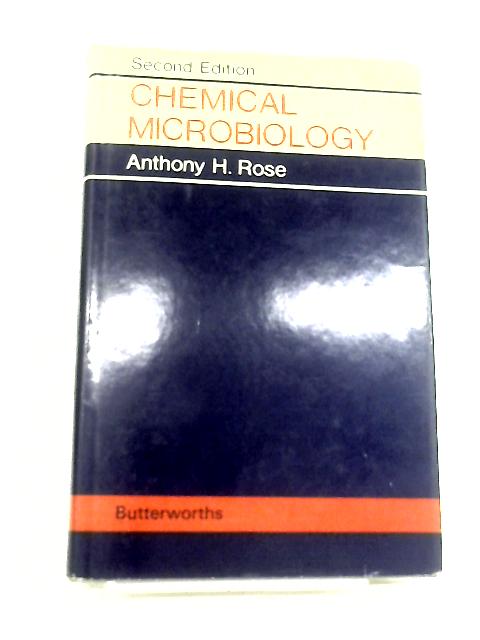 Chemical Microbiology By A. H. Rose