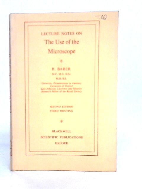 Lecture Notes on the Use of the Microscope By R.Barer