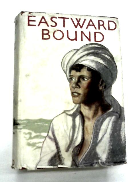 Eastward Bound By Lawrence R. Bourne