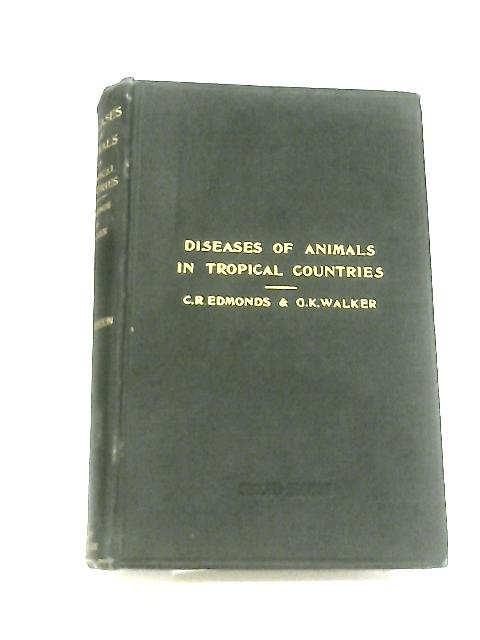 Diseases of Animals in Tropical Countries By C. R. Edmonds