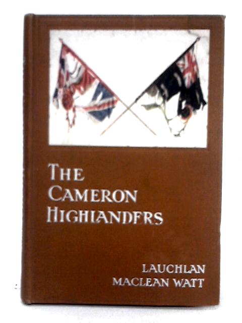 The Cameron Highlanders By Lauchlan Maclean Watt