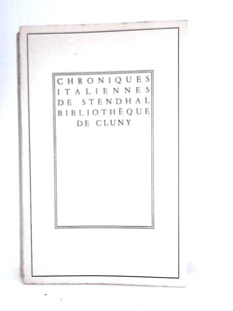 Chroniques Italiennes de Stendhal By Michel Crouzet