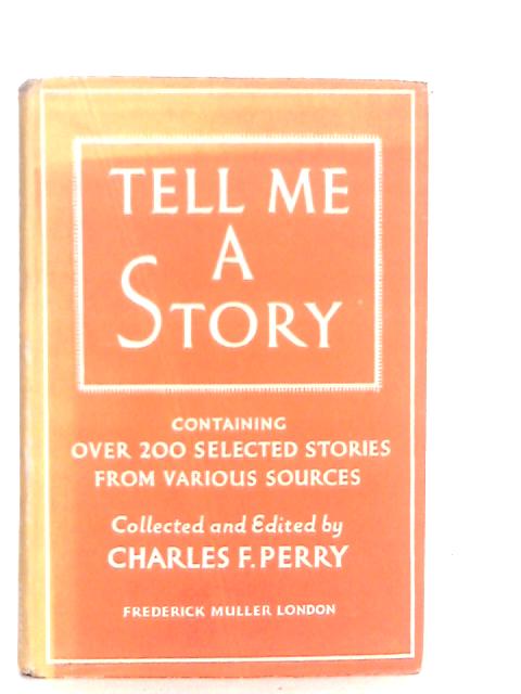 Tell me a Story By Charles F.Perry