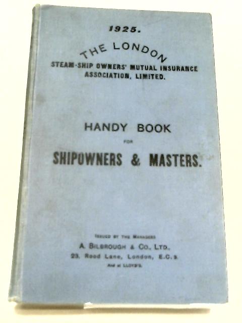 A Handy Book For Shipowners And Masters By H Holman