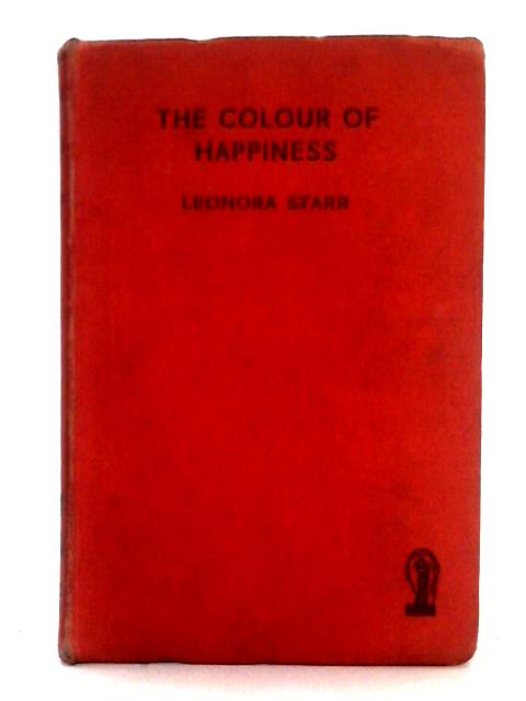 The Colour of Happiness By Leonora Starr