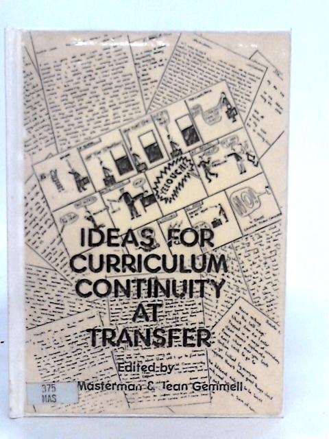 Ideas for Curriculum Continuity at Transfer By L.Masterman