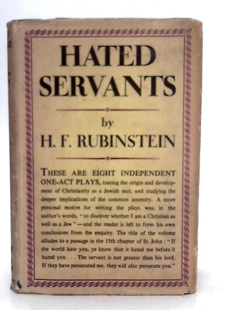 Hated Servants: Eight One Act Plays By H.F. Rubinstein