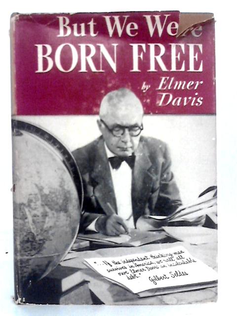 But We Were Born Free von Elmer Davis