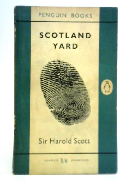 Scotland Yard By Sir Harold Scott