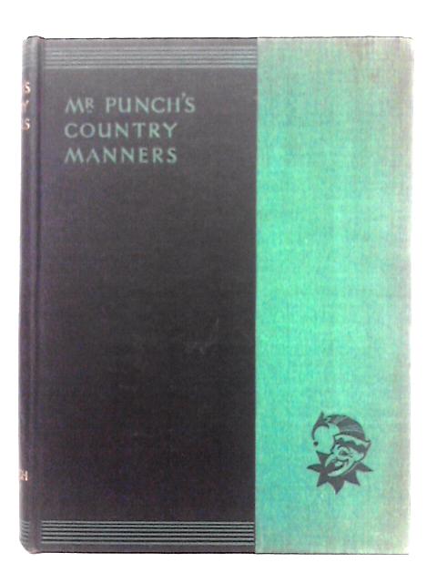 Mr Punch's Country Manners; The New Punch Library No. 12 By Unstated