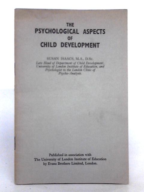 The Psychological Aspects of Child Development By Susan Isaacs