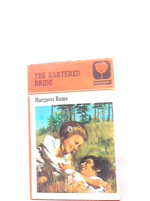 The Bartered Bride By Margaret Rome