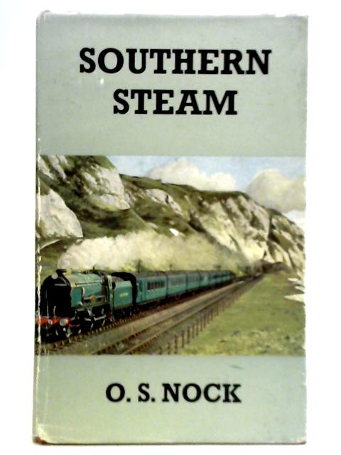 Southern Steam By O. S. Nock