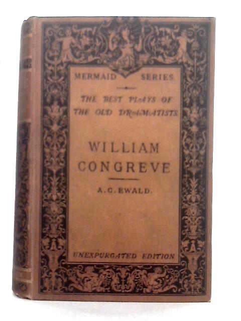 William Congreve By Alex. Charles Ewald (ed.)