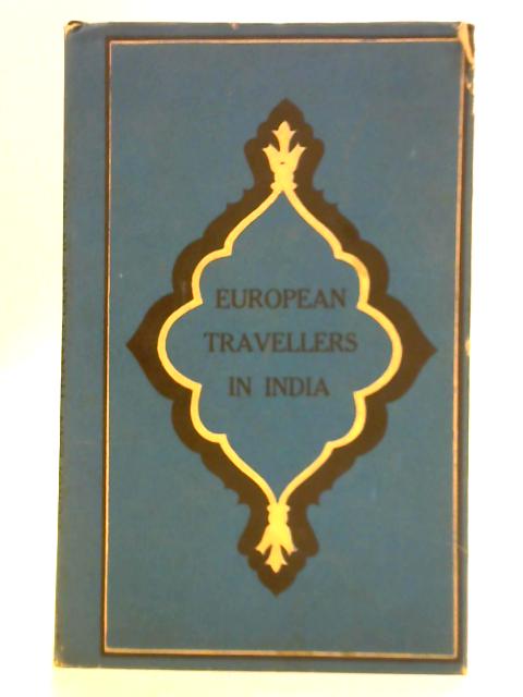 European Travellers in India - First Series von James Talboys Wheller & Michael Macmillan