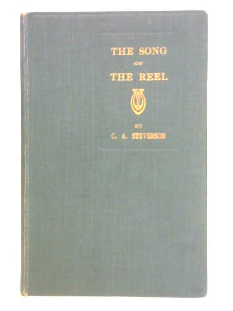 The Song of the Reel By C. A. Stevenson