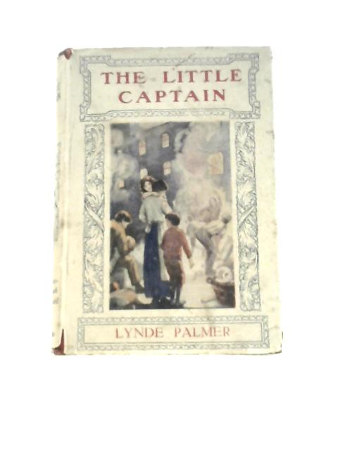 The Little Captain A Temperance Tale By Lynde Palmer