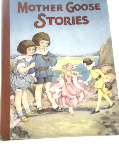 Mother Goose Stories By Unstated