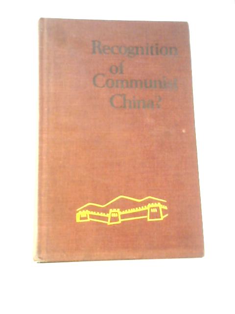 Recognition of Communist China By Robert P. Newman