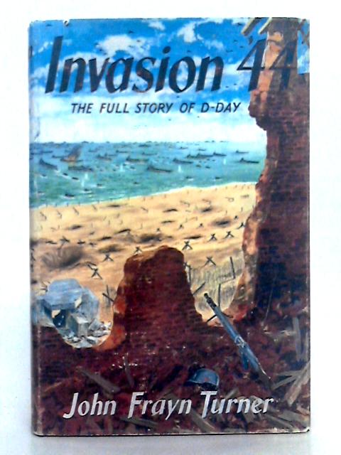 Invasion 44 By John Frayn Turner