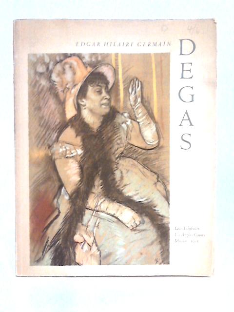 An Exhibition of Works by Edgar Hilaire Germain Degas, 1834-1917 By Edgar Degas