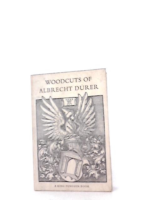 Woodcuts of Albrecht Durer By T.D. Barlow