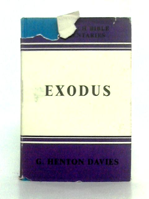 Exodus; Introduction and Commentary By G. Henton Davies