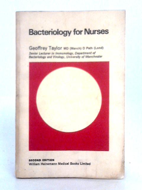 Bacteriology for Nurses By Geoffrey A. Taylor